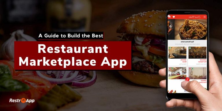 A Guide to Build the Best Restaurant Marketplace App - RestroApp